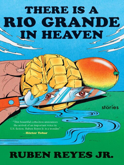 Title details for There Is a Rio Grande in Heaven by Ruben Reyes Jr. - Available